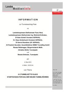 INFORMATION zur Tunnelanschlag-Feier mit Landeshauptmann-Stellvertreter Franz Hiesl, Landeshauptmann-Stellvertreter Ing. Reinhold Entholzer,