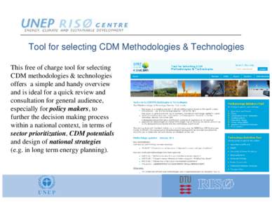 Tool for selecting CDM Methodologies & Technologies This free of charge tool for selecting CDM methodologies & technologies offers a simple and handy overview and is ideal for a quick review and consultation for general 