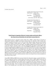 May 31, 2013 To whom it may concern: Company Name: Mizuho Financial Group, Inc. Representative: Yasuhiro Sato President & CEO Head Office: