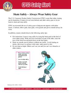 Roller skates / Inline skates / Ice hockey equipment / U.S. Consumer Product Safety Commission / Elbow pad / Caster Skates / National Skate Patrol / Roller skating / Sports equipment / Skating