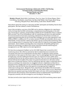   Environmental Monitoring Collaborative (EMC): Fall Meeting Narragansett Bay Commission Boardroom Meeting Minutes and Notes December 17, 2013 Members Present: Nicole Rohr, Sue Kiernan, Tom Uva, Ames Colt, Kenny Raposa,