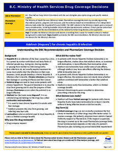 B.C. Ministry of Health Services Drug Coverage Decisions About PharmaCare PharmaCare Coverage  Inside