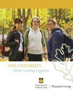ONE UNIVERSITY.  Many Lasting Legacies. Planned Giving