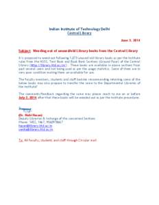 Indian Institute of Technology Delhi Central Library June 3, 2014 Subject: Weeding-out of unused/old Library books from the Central Library It is proposed to weed-out following 1,073 unused/old library books as per the i