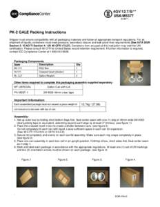 4GV/12.7/S/** USA/M5377 (DOM**) PK-2 GALE Packing Instructions Shipper must ensure compatibility with all packaging materials and follow all appropriate transport regulations. For air