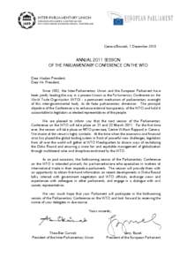 United Nations / World government / Doha Development Round / Inter-Parliamentary Union / Centre William Rappard / Theo-Ben Gurirab / Agency for International Trade Information and Cooperation / World Trade Organization / International relations / International trade