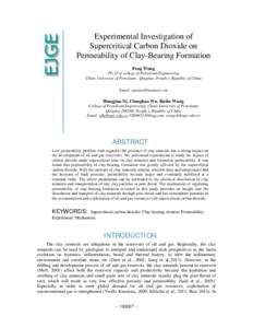 Experimental Investigation of Supercritical Carbon Dioxide on Permeability of Clay-Bearing Formation Peng Wang Ph. D of college of Petroleum Engineering China University of Petroleum , Qingdao, People’s Republic of Chi