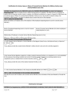 Certification for Serious Injury or Illness of Covered Service Member for Military Family Leave   (Family Medical Leave Act)    SECTION I: For Completion by the EMPLOYEE and/or the COVERED S