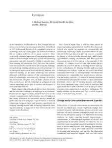 Epilogue J. Michael Spector, M. David Merrill, Jan Elen, and M.J. Bishop In the foreword to this Handbook by Prof. Youqun Ren, the notion of a revolution in schooling predicted by Alfred Bork