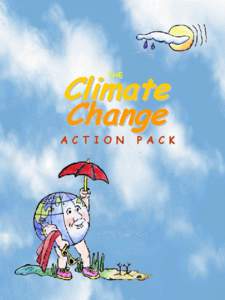 The Climate Change Action Pack An interactive teaching supplement designed to: • •  Increase the understanding among young Nova Scotians and educators of the