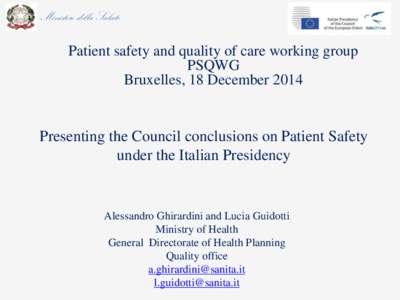 Ministero della Salute  Patient safety and quality of care working group PSQWG Bruxelles, 18 December 2014