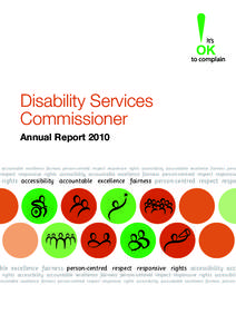 Disability Services Commissioner Annual Report 2010 accountable excellence fairness person-centred respect responsive rights accessibility accountable excellence fairness perso