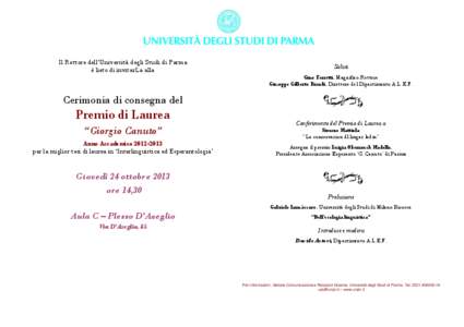 Il Rettore dell’Università degli Studi di Parma è lieto di invitarLa alla Saluti Gino Ferretti, Magnifico Rettore Giuseppe Gilberto Biondi, Direttore del Dipartimento A.L.E.F.