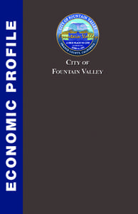 E CONOMIC P RO FIL E  City of Fountain Valley  Welcome to Fountain Valley