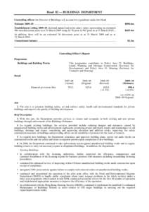 Head 82 — BUILDINGS DEPARTMENT Controlling officer: the Director of Buildings will account for expenditure under this Head. Estimate 2009–10............................................................................