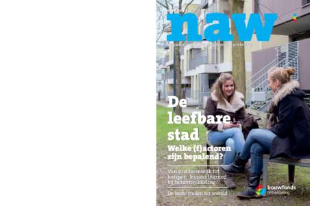 NAW magazine - maart 2014 #49 - Uitgave van Bouwfonds Ontwikkeling  Binnenkijken uitzicht over de natuurlijke omgeving, is haar domein. Ze beoefent daar haar