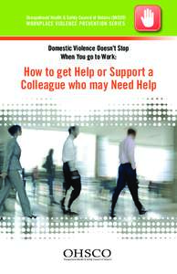 Occupational Health & Safety Council of Ontario (OHSCO)  WORKPLACE VIOLENCE PREVENTION SERIES Domestic Violence Doesn’t Stop When You go to Work: