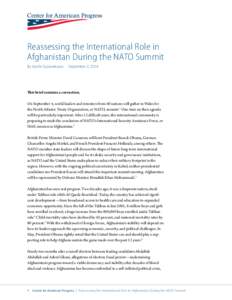 Reassessing the International Role in Afghanistan During the NATO Summit By Aarthi Gunasekaran	 September 2, 2014 This brief contains a correction. On September 4, world leaders and ministers from 60 nations will gather 