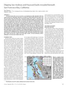 Dipping San Andreas and Hayward faults revealed beneath San Francisco Bay, California Tom Parsons Patrick E. Hart  U.S. Geological Survey, 345 Middlefield Road, Menlo Park, California 94025, USA