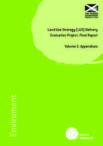 Land Use Strategy (LUS) Delivery Evaluation Project: Final Report Enviroment  Volume 2: Appendices