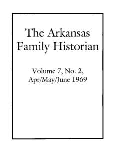 The Arl(ansas Family Historian Volume 7, No.2, Apr/May/June 1969  THE ARKANSAS