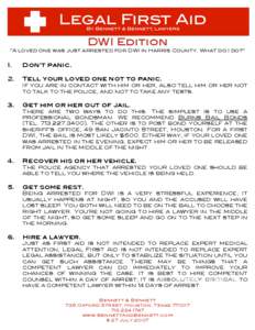 DWI Edition “A loved one was just arrested for DWI in Harris County. What do I do?” 1.  Don’t panic.