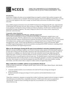 USING THE FUNDAMENTALS OF ENGINEERING (FE) EXAMINATION AS AN OUTCOMES ASSESSMENT TOOL Introduction Institutions of higher education are increasingly being encouraged to evaluate their academic programs with reference to 