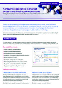 FACT SHEET  Achieving excellence in market access and healthcare operations Making business improvements real for Pharmaceutical and Medical devices businesses