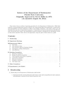Bylaws of the Department of Mathematics Florida State University Originally Approved by Secret Ballot in[removed]As amended August 30, [removed]These bylaws form an outline of operating procedures for the Department of Mathe