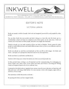 inkwell the evergreen state college writing center reprinted from inkwell volume 4 • evergreen.edu/writingcenter/inkwell Editor’s note victoria larkin