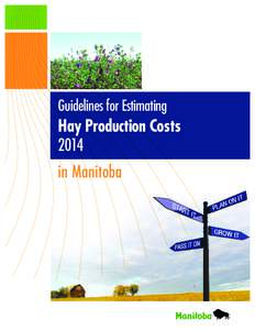 Guidelines for Estimating  Hay Production Costs 2014 in Manitoba