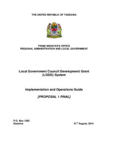 THE UNITED REPUBLIC OF TANZANIA  PRIME MINISTER’S OFFICE REGIONAL ADMINISTRATION AND LOCAL GOVERNMENT  Local Government Council Development Grant