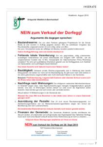  INSERATE  Waldkirch, August 2015 Ortspartei Waldkirch-Bernhardzell NEIN zum Verkauf der Dorfegg! Argumente die dagegen sprechen: