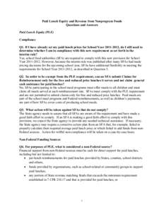 Paid Lunch Equity and Revenue from Nonprogram Foods  Questions and Answers  Paid Lunch Equity (PLE)  Compliance  Q1. If I have already set my paid lunch prices for School Year 2011­2012, do