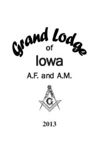 Masonic Lodge Officers / Masonic bodies / Grand Lodge / Royal Order of Scotland / Des Moines /  Iowa / Order of Knight Masons / Iowa Masonic Library and Museum / DeMolay International / Masonic organizations / Freemasonry / Iowa