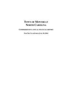 TOWN OF MONTREAT NORTH CAROLINA COMPREHENSIVE ANNUAL FINANCIAL REPORT FOR THE YEAR ENDED JUNE 30, 2014  This page left blank intentionally.
