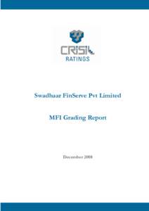 Swadhaar FinServe Pvt Limited MFI Grading Report December 2008  MFI Grading: Swadhaar FinServe Pvt Ltd (SFPL)