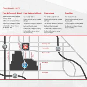 Directions to UNLV From Arizona From Utah  Take the Swenson Street exit towards