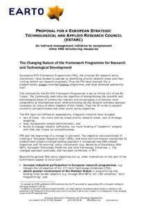 PROPOSAL FOR A EUROPEAN STRATEGIC TECHNOLOGICAL AND APPLIED RESEARCH COUNCIL (ESTARC) An indirect-management initiative to complement other ERA-structuring measures