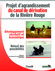 Projet d’agrandissement du canal de dérivation de la Rivière Rouge Développement récréatif et économique
