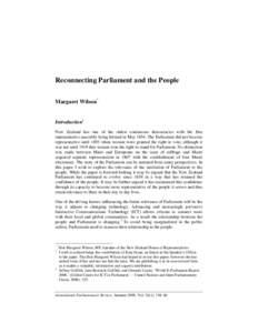 Reconnecting Parliament and the People Margaret Wilson* Introduction1 New Zealand has one of the oldest continuous democracies with the first representative assembly being formed in May[removed]The Parliament did not becom