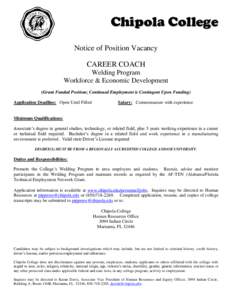 Chipola College Notice of Position Vacancy CAREER COACH Welding Program Workforce & Economic Development (Grant Funded Position; Continued Employment is Contingent Upon Funding)