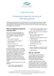 PRACTICE NOTE  Professional Indemnity Insurance & Risk Management All registered health practitioners including optometrists must hold professional indemnity insurance. This Practice Note explains how professional indemn