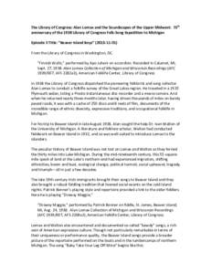 The Library of Congress: Alan Lomax and the Soundscapes of the Upper Midwest:  75th anniversary of the 1938 Library of Congress Folk-Song Expedition to Michigan - “Beaver Island Boys”