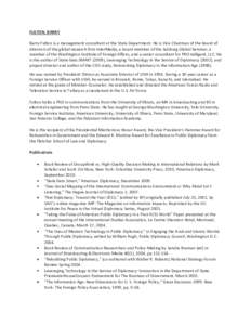 FULTON, BARRY Barry Fulton is a management consultant at the State Department. He is Vice Chairman of the board of directors of the global research firm InterMedia, a board member of the Salzburg Global Seminar, a member