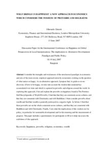 WHAT BRINGS US HAPPINESS? A NEW APPROACH IN ECONOMICS WHICH CONSIDERS THE WISDOM OF PROVERBS AND RELIGIONS Gherardo Girardi Economics, Finance and International Business, London Metropolitan University Stapleton House, 2