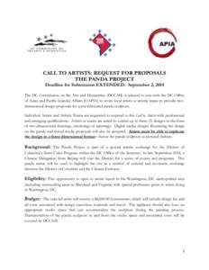 CALL TO ARTISTS: REQUEST FOR PROPOSALS THE PANDA PROJECT Deadline for Submission EXTENDED: September 2, 2014 The DC Commission on the Arts and Humanities (DCCAH) is pleased to join with the DC Office of Asian and Pacific