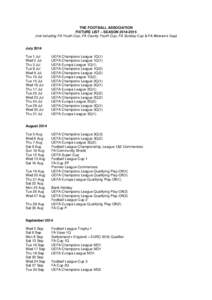 THE FOOTBALL ASSOCIATION FIXTURE LIST – SEASON[removed]not including FA Youth Cup, FA County Youth Cup, FA Sunday Cup & FA Women’s Cup)