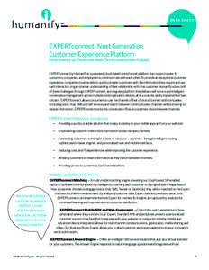 DATA S H E E T  EXPERTconnect: Next Generation Customer Experience Platform  Drive revenue up. Drive costs down. Drive conversations forward.