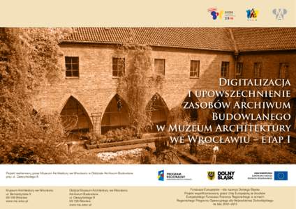 Digitalizacja i upowszechnienie zasobów Archiwum Budowlanego w Muzeum Architektury we Wrocławiu – etap I